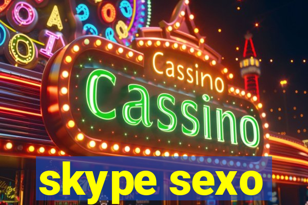 skype sexo